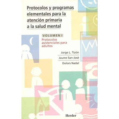 Imagen de Protocolos y programas elementales para la atención primaria a salud mental: asistenciales adultos: 1 9788425420108