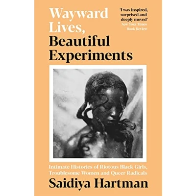 Imagen de Wayward Lives Beautiful Experiments : Intimate Histories Of Riot Ous B