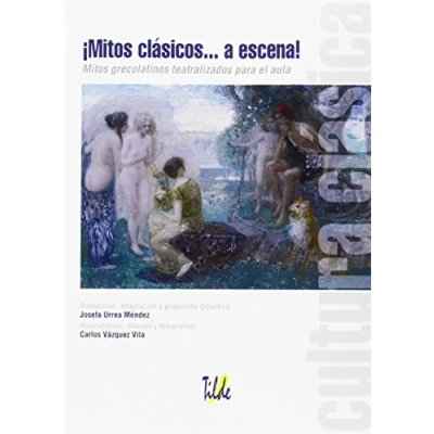 Imagen de ¡MITOS CLÁSICOS... A ESCENA! (Cultura Clásica) 9788496977280: Mitos grecolatinos teatralizados para el aula: 14