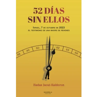 Imagen de 52 DIAS SIN ELLOS: ISRAEL, 7 DE OCTUBRE 2023, EL TESTIMONIO UNA MADRE REHENES