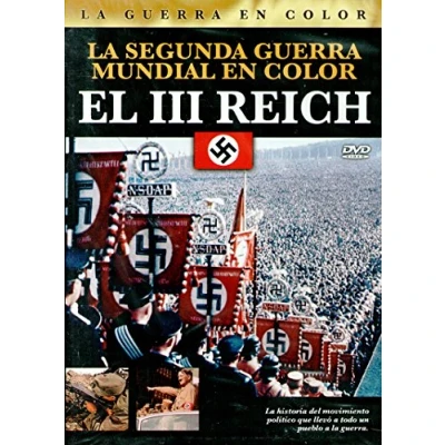 Imagen de EL Tercer Reich (La Segunda Guerra Mundial en Color)