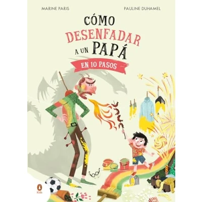 Imagen de Cómo desenfadar a un papá En 10 pasos: Pasos / in Steps (Cuentos que cuentan)