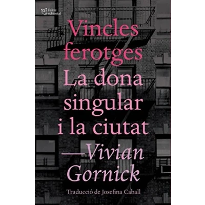 Imagen de Vincles ferotges i la dona singular ciutat (L&#039;Altra Editorial)