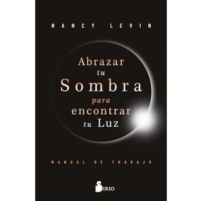 Imagen de Abrazar Tu Sombra Para Encontrar Luz
