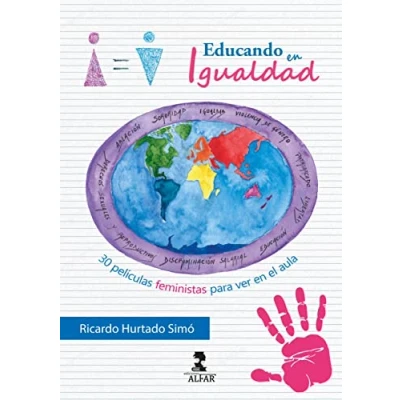 Imagen de Educando en igualdad: 30 películas feministas para ver el aula: 240 (Alfar Universidad)