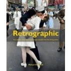 Imagen de Retrographic: History S Most Exciting Images Transformed Into Liv