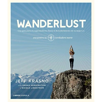 Imagen de Wanderlust: Una guía para el yogui moderno hacia descubrimiento de tu mejor yo (Salud y bienestar)