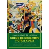 Imagen de Color de diciembre y otras cosas: Las colaboraciones Ramón Gómez la Serna en el diario A (LOS CUATRO VIENTOS)