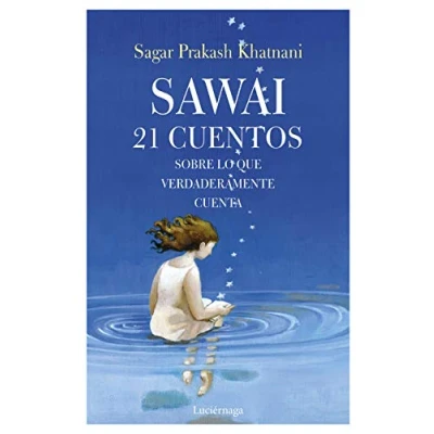 Imagen de Sawai: 21 Cuentos sobre lo que verdaderamente cuenta (FILOSOFIAS Y RELIGIONES)