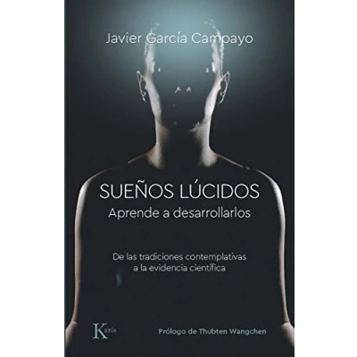 Imagen de Sueños Lúcidos: Aprende a desarrollarlos. De las tradiciones contemplativas la evidencia científica (Psicología)