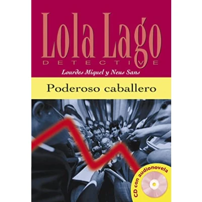 Imagen de Poderoso caballero, Lola Lago: Lago (Lola Lago, detective Nivel A2)