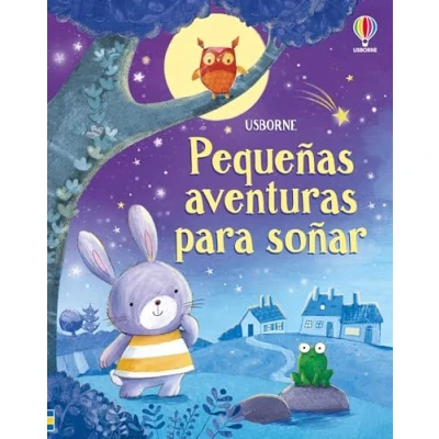 Imagen de Pequeñas Aventuras Para Soñar Ag Jatkowska (ilustración), Sam Taplin (autor), Antonio Navarro Gosálvez (traducción)