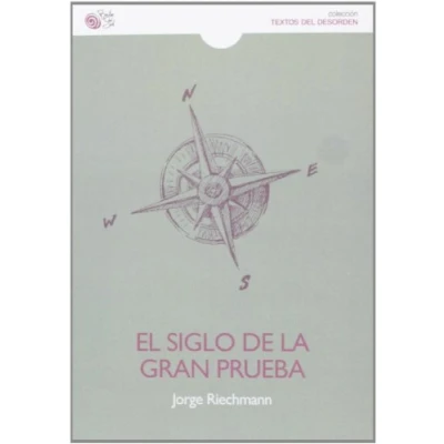 Imagen de El Siglo De La Gran Prueba (TEXTOS DEL DESORDEN)