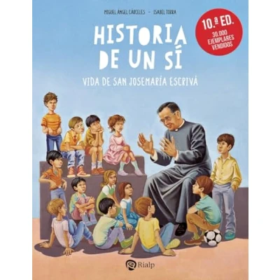 Imagen de Historia de un sí: Vida San Josemaría Escrivá (Religión. Infantil)