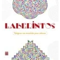 Imagen de Laberintos: Relajarse Con Mandalas Para Colorear (Arte Terapia)