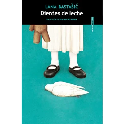 Imagen de Dientes de leche (NARRATIVA SEXTO PISO)