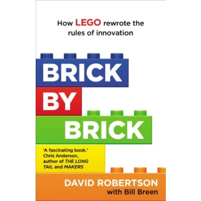 Imagen de Brick by Brick: How LEGO Rewrote the Rules of Innovation and Conquered Global Toy Industry