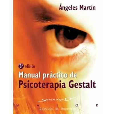 Imagen de Manual práctico de psicoterapia Gestalt: 29 (Serendipity Maior)