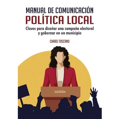 Imagen de MANUAL DE COMUNICACIÓN POLÍTICA LOCAL