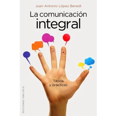 Imagen de La comunicacion integral: Teoria y Practicas: 1 (EXITO)