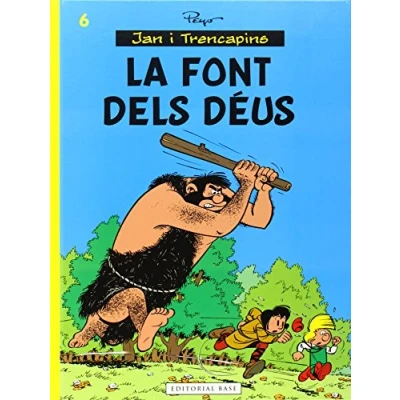 Imagen de La Font Dels Déus: 6 (Jan i Trencapins)
