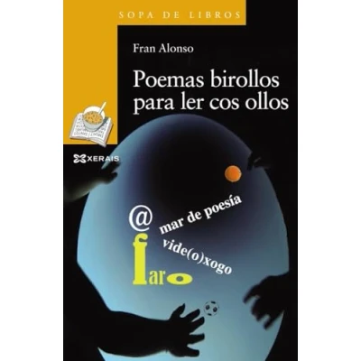Imagen de Poemas birollos para ler cos ollos (INFANTIL E XUVENIL SOPA De LIBROS 6 anos en diante)