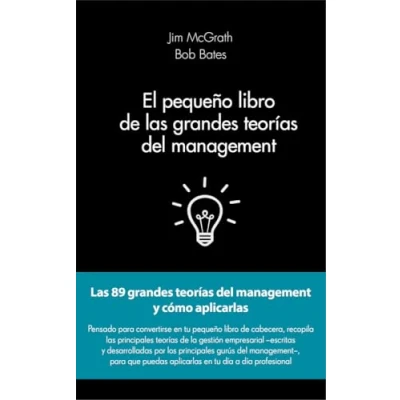 Imagen de El pequeño libro de Las grandes teorías del management: 89 management y cómo aplicarlas