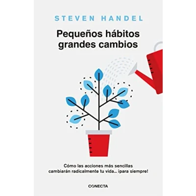 Imagen de Pequeños hábitos, grandes cambios: Cómo las acciones más sencillas cambiarán radicalmente tu vida ¡para siempre! (Conecta)