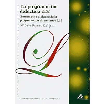 Imagen de la programación didáctica ELE.: Pautas para el diseño de un curso ELE (Cuadernos del español L/E)