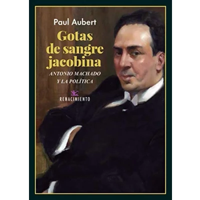 Imagen de Gotas de sangre jacobina. Antonio Machado y la política: 171 (LOS CUATRO VIENTOS)
