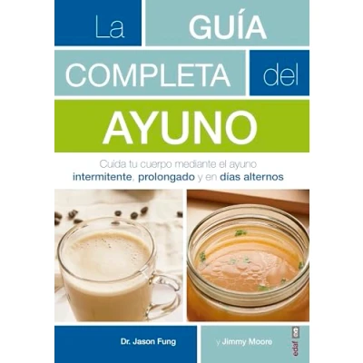 Imagen de Guía completa del ayuno,La: Cuida tu cuerpo mediante el ayuno intermitente, prolongado y en días alternos (Plus Vitae)