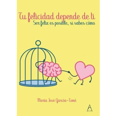 Imagen de Tu felicidad depende de ti: Ser feliz es posible, si sabes cómo