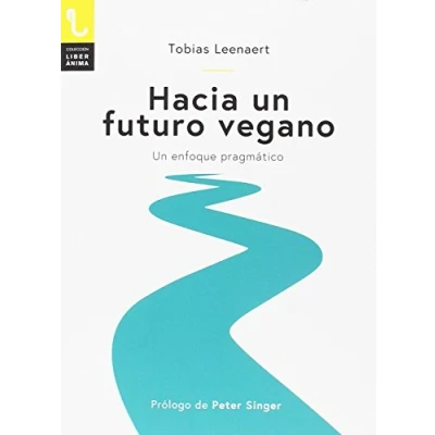 Imagen de HACIA UN FUTURO VEGANO (LiberÁnima)