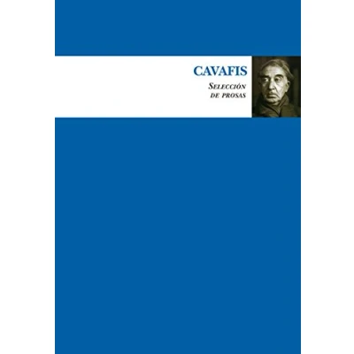 Imagen de Cavafis. Selección de prosas (Biblioteca Literatura Universal (BLU))