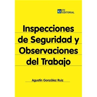 Imagen de Inspecciones de seguridad y observaciones del trabajo (SIN COLECCION)
