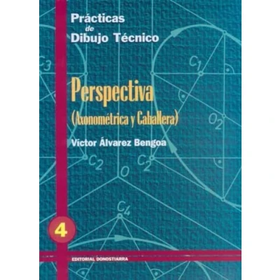 Imagen de P.D.T. Nº 4: Perspectiva: Axonométrica y Caballera. (SIN COLECCION)