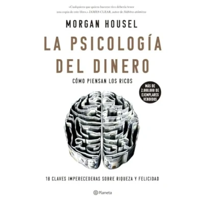 Imagen de La psicología del dinero: Cómo piensan los ricos: 18 claves imperecederas sobre riqueza y felicidad (No Ficción)(edición en español)