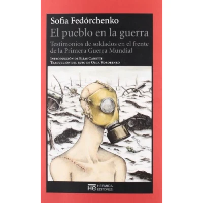 Imagen de el pueblo en la guerra: Testimonios DE soldados frente Primera Guerra Mu (EL JARDIN EPICURO)