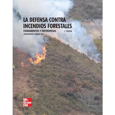 Imagen de La defensa contra incendios forestales. Fundamentos y experiencias 9788448168919