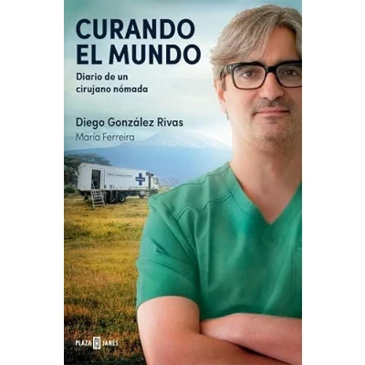Imagen de Curando el mundo: Diario de un cirujano nómada (Obras diversas)