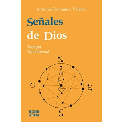 Imagen de Señales de Dios. Teología Fundamental: 5 (Buscando entender)