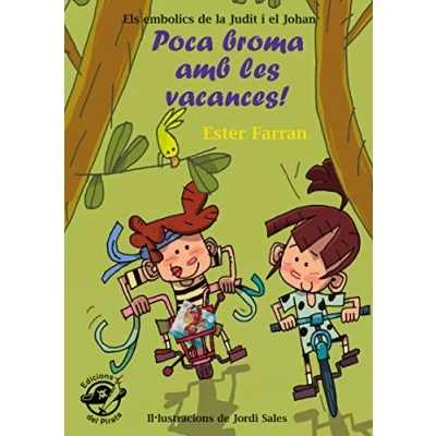 Imagen de Poca broma amb Les Vacances!: Llibre per a nens i nenes de 9 anys molt divertit: aventures humor: 2 (Els embolics la Judit el Johan)
