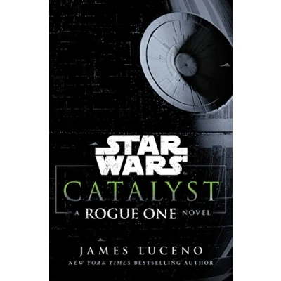 Imagen de Star wars: catalyst: a rogue one novel