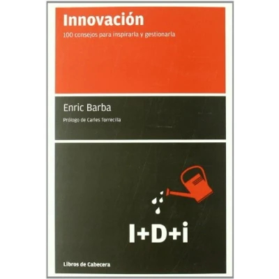 Imagen de Innovacion 2ｦed: 100 consejos para inspirarla y gestionarla (MANUALES DE GESTION)