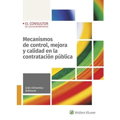 Imagen de Mecanismos DE control, mejora y calidad en la contratación pública (EL CONSULTOR LOS AYUNTAMIENTOS)
