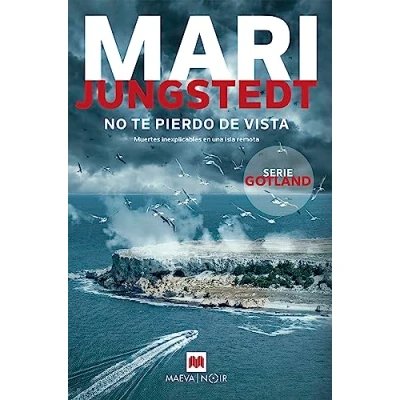 Imagen de No te pierdo de vista (Serie Gotland 15): Muertes inexplicables en una isla remota (MAEVA noir)