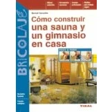 Imagen de Como Construir Una Sauna Y Un Gimnasio En Casa (bricolaje)