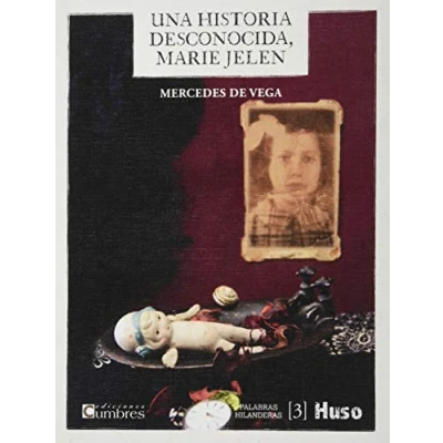 Imagen de UNA HISTORIA DESCONOCIDA, MARIE JELEN: 3 (HUSO)