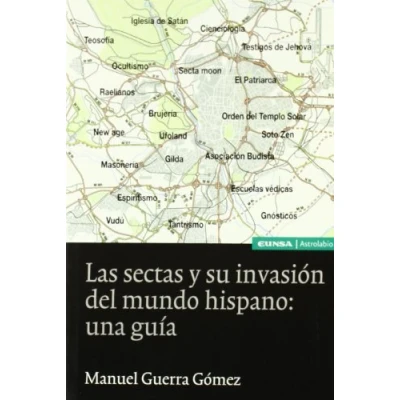 Imagen de Las sectas y su invasión del mundo hispánico: una guía (Astrolabio)