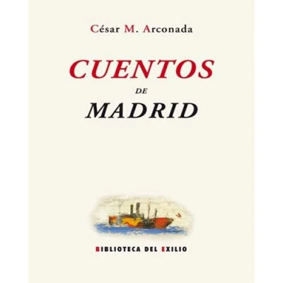 Imagen de Cuentos De Madrid. Edicion, Est (BIBLIOTECA DEL EXILIO)